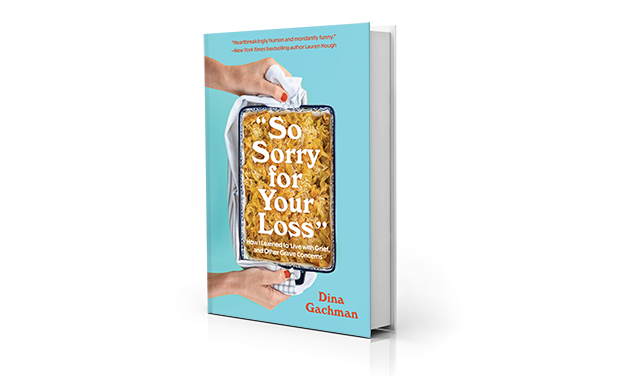 洋書 So Sorry for Your Loss: Dina Gachman Amazon.com: So Sorry for Your Loss: How I Learned to Live