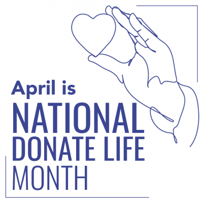 4.4.2022_NATIONAL_DONATE_LIFE_MONTH